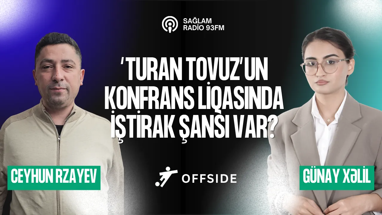 Turan Tovuzun Konfrans Liqasında iştirak şansı var  OFFSIDE FM